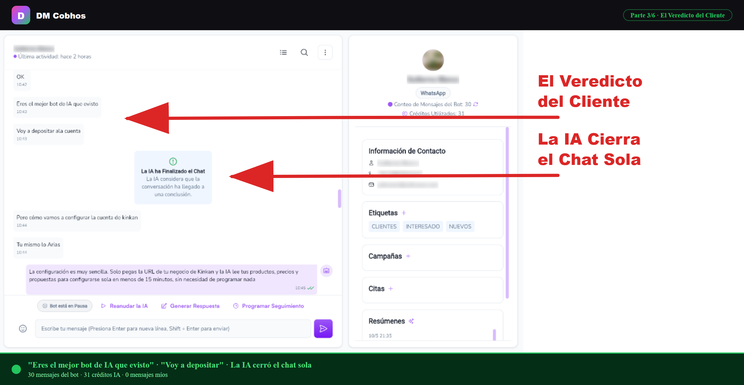 El cliente queda convencido y la IA cierra el chat sola